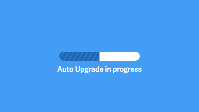 Auto-Upgrade Is Back!